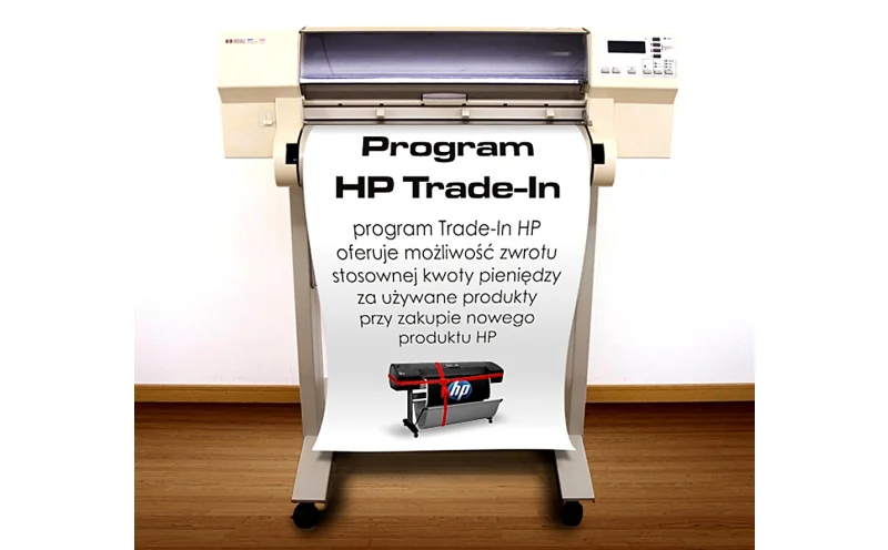 HP Trade-in w Polsce – wymień stary ploter na nowy! odzyskaj nawet do 10 000 zł