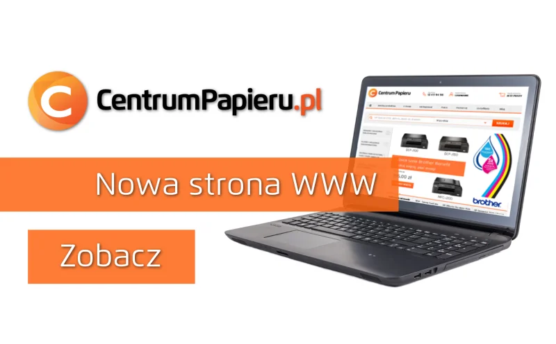 Nowa strona CentrumPapieru.pl - Nowa jakość! Nowe możliwości!