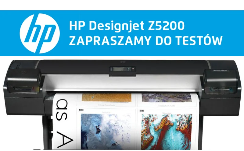 Testuj HP Designjet Z5200!!!