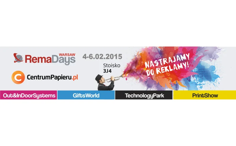 Targi Reklamy i Poligrafii RemaDays Warsaw 2015 - przyjdź i odwiedź nas - stoisko 3J4