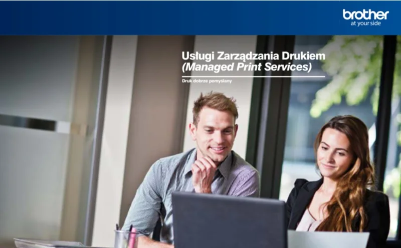 BROTHER Usługi Zarządzania Drukiem (Managed Print Services) - druk dobrze pomyślany