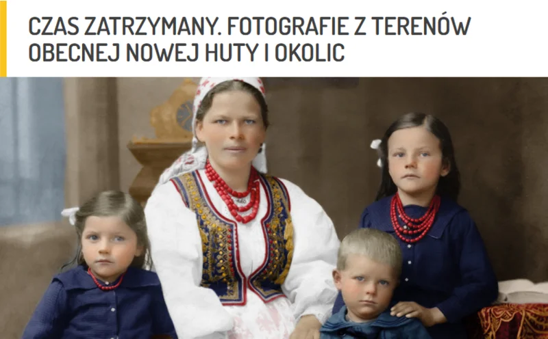 Czas zatrzymany. Fotografie z terenów obecnej Nowej Huty i okolic