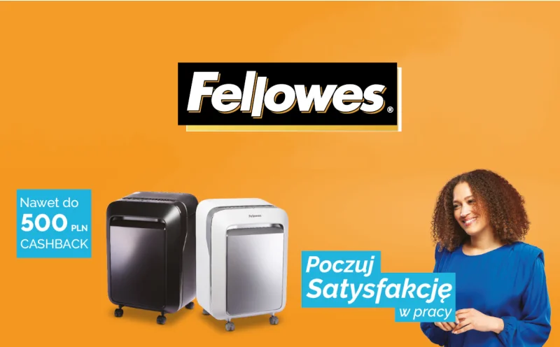  Fellowes - nawet do 500 zł. CashBack!